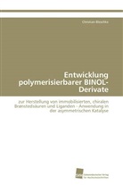 Christian Bleschke - Entwicklung polymerisierbarer BINOL-Derivate