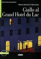 Maria Gr. Di Bernardo - Giallo al Grand Hotel du Lac, Textbuch u. Audio-CD