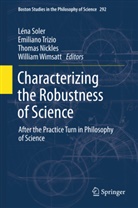 Thomas Nickles, Thomas Nickles et al, Léna Soler, Emilian Trizio, Emiliano Trizio, William Wimsatt - Characterizing the Robustness of Science