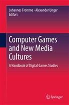 Johanne Fromme, Johannes Fromme, Unger, Unger, Alexander Unger - Computer Games and New Media Cultures