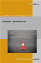 Henning Buck, Oberbürgermeister der Stadt Osnabrück, der Unive, Oberbürgermeister der Stadt Osnabrück, Präsident der Universität Osnabrück, Präsident der Universität Osnabrück... - Osnabrücker Jahrbuch Frieden und Wissenschaft - 18/2011: Veränderte Sicht auf Risiken?