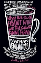 Nathan Englander - What We Talk About When We Talk About Anne Frank