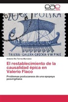Antonio Río Torres-Murciano - El restablecimiento de la causalidad épica en Valerio Flaco