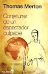 Thomas Merton - CONJETURAS DE UN ESPECTADOR CULPABLE