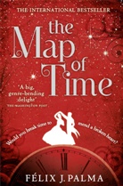Felix J Palma, Felix J. Palma, Félix J. Palma - The Map of Time