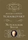 Peter Ilich Tchaikovsky, Peter Ilyich Tchaikovsky, Peter Ilyitch Tchaikovsky, Peter Iljitsch Tschaikowsky - Nutcracker Suite