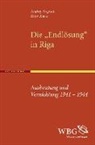 Andre Angrick, Andrej Angrick, Peter Klein - Die "Endlösung" in Riga