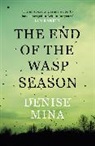 Denise Mina - The End of thw Wasp Season
