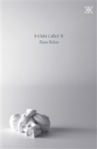 Dave Pelzer - A Child Called It