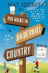 Nat Segnit, Segnit Nat - Pub Walks in Underhill Country