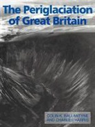 C K Ballantyne, C. K. Ballantyne, Colin K. Ballantyne, Charles Harris - The Periglaciation of Great Britain