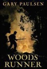 Gary Paulsen - Woods Runner