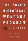 Jens H. Kuhn, Milton Leitenberg, Milton Zilinskas Leitenberg, Leitenberg Milton, Raymond A Zilinskas, Raymond A. Zilinskas... - Soviet Biological Weapons Program