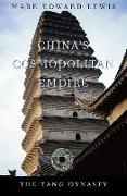 Mark Edward Lewis, Timothy Brook - China's Cosmopolitan Empire - The Tang Dynasty