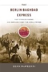 Sean McMeekin, McMeekin Sean - The Berlin-Baghdad Express