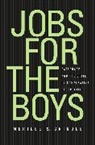 Merilee S. Grindle, Grindle Merilee S. - Jobs for the Boys