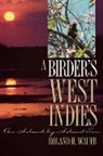 Roland H Wauer, Roland H. Wauer, Mimi H. Wolf, Mimi Hoppe Wolf - A Birder’s West Indies