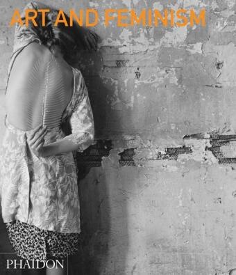 Peggy Phelan, Helena Reckitt, Peggy Phelan, Helen Reckitt, Helena Reckitt - Art and Feminism