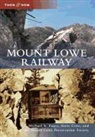 Steve Crise, Michael A Patris, Michael a. Patris, The Mount Lowe Preservation Society - Mount Lowe Railway