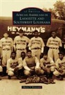Sherry T. Broussard - African Americans in Lafayette and Southwest Louisiana