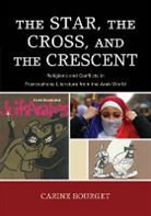 Carine Bourget, Bourget Carine - The Star, the Cross, and the Crescent