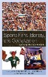 Adam C Earnheardt, Adam C. (EDT)/ Haridakis Earnheardt, Adam C. Earnheardt, Paul Haridakis, Paul M. Haridakis, Barbara Hugenberg... - Sports Fans, Identity, and Socialization