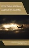 Stephen Rowe, Stephen C Rowe, Stephen C. Rowe - Overcoming America / America Overcoming