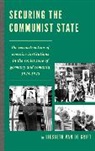 Liesbeth van de Grift, Liesbeth van de Grift, Liesbeth van de Grift - Securing the Communist State