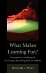 Deborah Perry, Deborah L Perry, Deborah L. Perry - What Makes Learning Fun?