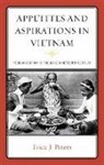 Erica Peters, Erica J Peters, Erica J. Peters - Appetites & Aspirations in Vietnam