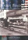 John Palmer, John E. Palmer - South Bend: Crossroads of Commerce