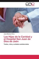 Jesús Medrano Pérez - Las Hijas de la Caridad y el Hospital San Juan de Dios de Jaén