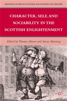 Thomas Manning Ahnert, AHNERT THOMAS MANNING SUSAN, Ahnert, T Ahnert, T. Ahnert, Thomas Ahnert... - Character, Self, and Sociability in the Scottish Enlightenment