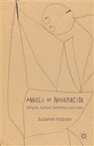 S Hobson, S. Hobson, Suzanne Hobson, Hobson Suzanne - Angels of Modernism