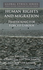 Christien Van Den Liempt Anker, ANKER CHRISTIEN VAN DEN LIEMPT I, Kenneth A Loparo, C. van den Anker, Christien Van Den Anker, I. Van Liempt... - Human Rights and Migration
