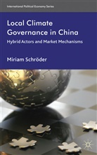 Miriam Schrder, M. Schroder, Miriam Schroder, M Schröder, M. Schröder, SCHRODER MIRIAM... - Local Climate Governance in China