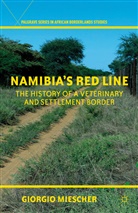 G Miescher, G. Miescher, Giorgio Miescher, Giorgio (University of Basel Miescher - Namibia''s Red Line