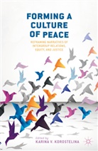 Karina V. Korostelina, KOROSTELINA KARINA V, Korostelina, Korostelina, K Korostelina, K. Korostelina... - Forming a Culture of Peace