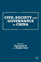 Jianxing Guo Yu, YU JIANXING GUO SUJIAN, A Loparo, Guo, Guo, Sujian Guo... - Civil Society and Governance in China