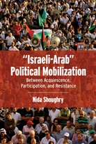 Shoughry, N Shoughry, N. Shoughry, Nida Shoughry, SHOUGHRY NIDA - 'Israeli-Arab' Political Mobilization