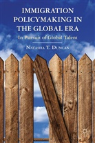 Duncan, N Duncan, N. Duncan, Natasha T. Duncan, DUNCAN NATASHA T - Immigration Policymaking in the Global Era
