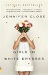 Jennifer Close - Girls in White Dresses
