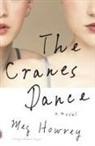 Meg Howrey - The Cranes Dance