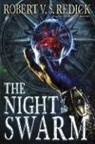 Robert V S Redick, Robert V. S. Redick - The Night of the Swarm