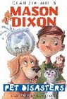 Guy Francis, Claudia Mills, Guy Francis - Mason Dixon: Pet Disasters