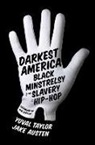 Jake Austen, Yuval Taylor, Mel Watkins - Darkest America