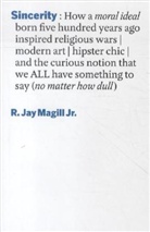 R. Jay Magill - Sincerity