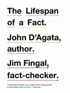 John Agata, D&amp;apos, John D'Agata, Jim Fingal - The Lifespan of a Fact