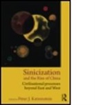 Peter J Katzenstein, Peter J. Katzenstein, Peter J. (Cornell University Katzenstein, Peter J. Katzenstein - Sinicization and the Rise of China