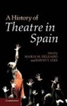 Maria M Delgado, Maria M. Gies Delgado, Maria M. Delgado, David T. Gies - History of Theatre in Spain